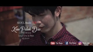 The Rhein - Kau Peluk Dia (Official Music Video)