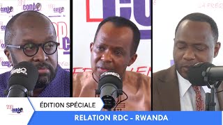 ÉDITION SPÉCIALE RDC-Rwanda