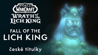 Fall of the Lich King Trailer｜Patch 3.3｜CZ titulky