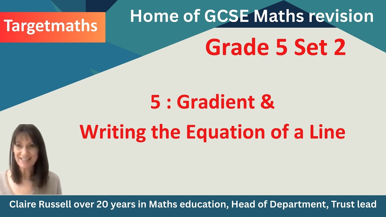 Lesson 5 – Gradient & Writing Linear Equations | GCSE Maths | Resit Maths