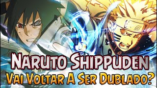 LBTV - Naruto Shippuden já está sendo dublado no Brasil Depois de muita  espera, finalmente os fãs estão próximos de assistir Naruto Shippuden  dublado em português. Os trabalhos de dublagem do anime