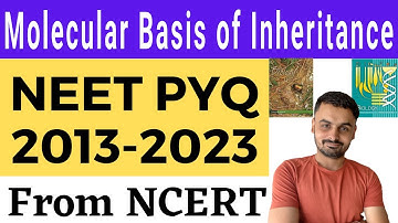 Molecular basis of inheritance class 12 NEET pyq with ncert