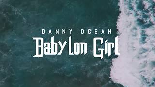 Danny Ocean - Babylon Girl (Audio Original 2019)