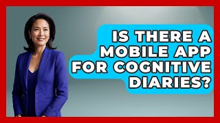 Is There A Mobile App For Cognitive Diaries? - Cognitive Therapy Hub screenshot 4