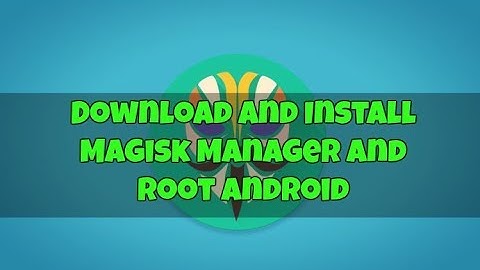 Install Magisk manager
