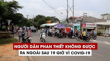 Phan Thiết thành “vùng đỏ” Covid-19, người dân không được ra ngoài sau 19 giờ