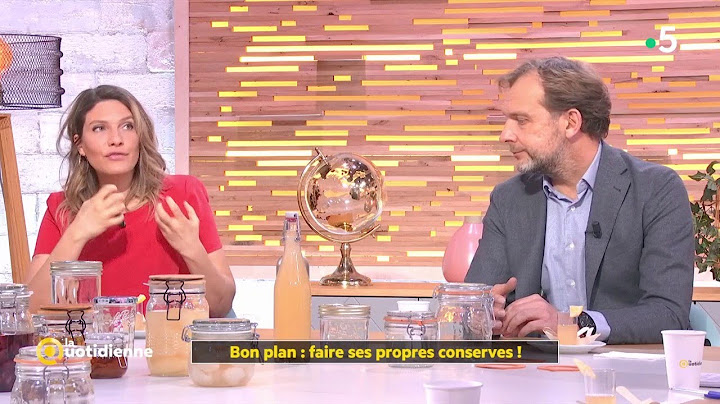 Bon plan : faire ses propres conserves ! - La Quotidienne