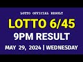 6/45 LOTTO RESULT TODAY 9PM DRAW May 29, 2024 Wednesday PCSO MEGA LOTTO 6/45 draw tonight