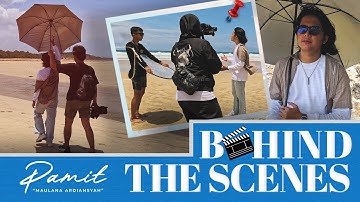 PAMIT - Maulana Ardiansyah | Behind The Scene