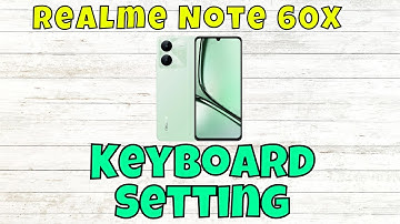 Keyboard Setting Realme Note 60x || How to set keyboard || ON / OFF Keyboard Sound