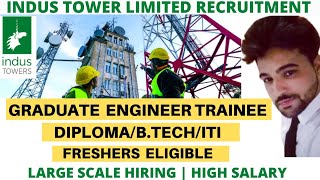 Indus Tower Hiring For Graduate Engineer Trainee | Diploma/B.tech/ITI | Freshers Job | Latest Jobs