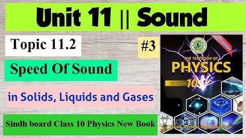 Speed of Sound in Solids, Liquids and Gases | Unit 11 Sound| Class 10 Physics Sindh board new book