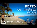 4K PORTO Walking Tour, Portugal reopening 2021 - Foz - Ponte da Arrábida - ASMR [4K 60fps]