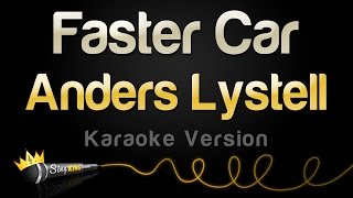 Anders Lystell - Faster Car (Karaoke Version) chords