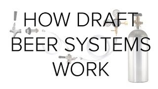 How Draft Beer Systems Work