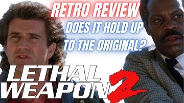 "LETHAL WEAPON 2" Retro Review and Retrospective