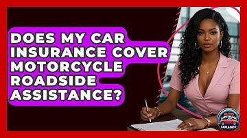 Does My Car Insurance Cover Motorcycle Roadside Assistance? - Auto Coverage Explained