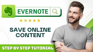 How to Save Online Content with Evernote in 2026
