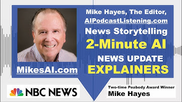 Mike Hayes, The Editor, of AIPodcasterListening.com News Storytelling Explainers about The...
