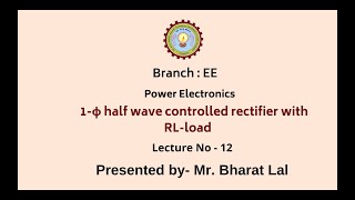 Power Electronics | 1-φ Half Wave Controlled Rectifier With RL-Load | AKTU Digital Education