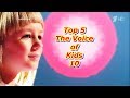 Top 5 - The Voice of Kids 10