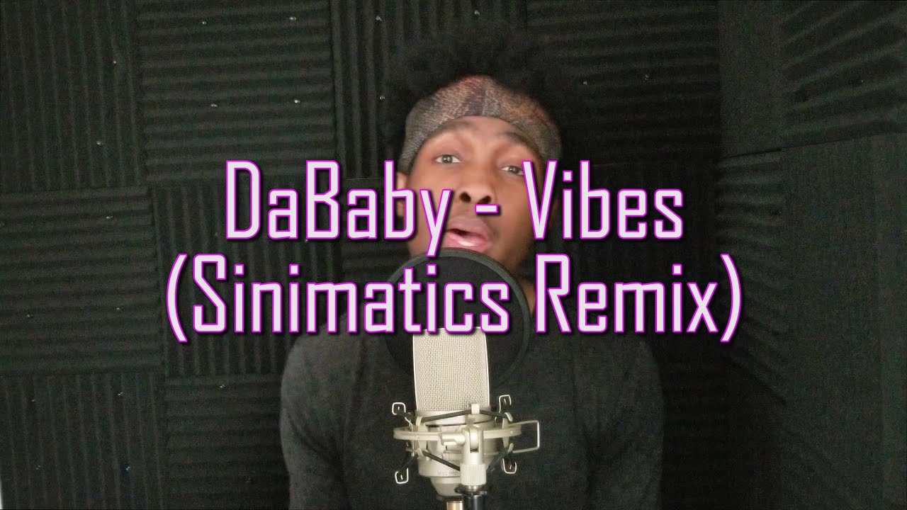 Watch DaBaby - Vibes (Sinimatics Remix) on YouTube Watch DaBaby - Vibes (Sinimatics Remix) on YouTube