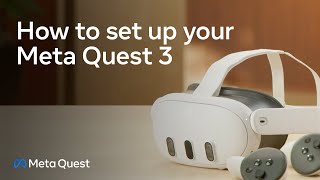 Meta Quest 3 | How to Setup