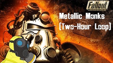 Fallout Soundtrack: Metallic Monks (Two-Hour Loop) ☢️