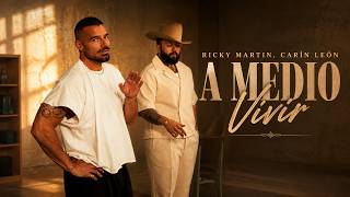 Ricky Martin, Carín León - A Medio Vivir (Letra/Lyrics)