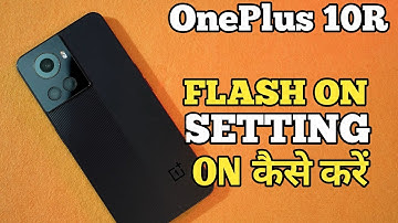 How to Flash On Call in OnePlus 10R | OnePlus 10R flash on call Feature on Kaise Karen |