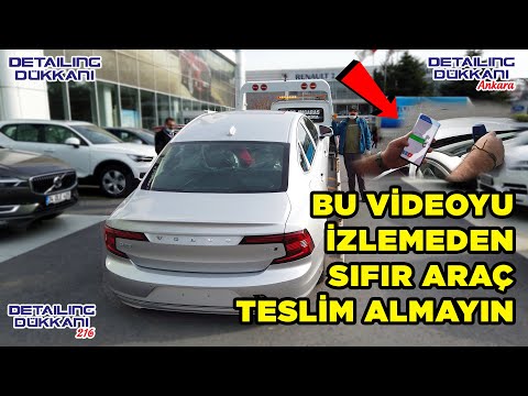 SIFIR ARAÇ NASIL KONTROL EDİLMELİ? NASIL TESLİM ALINMALI? HANGİ UYGULAMALAR İLE KORUNMALI? VOLVO S90