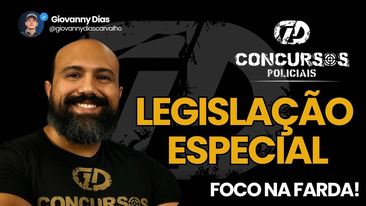 LEGISLAÇÃO ESPECIAL - FOCO NA FARDA - GD CONCURSOS