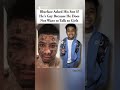 Blueface asks his son if he’s gay after noticing he avoids talking to girls 🤔👀 #blueface #trending