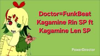 Doctor=FunkBeat (Kagamine Rin ft Kagamine Len cover)