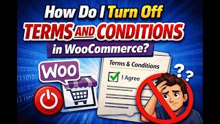 🔥 How to Turn Off Terms & Conditions in WooCommerce (Step-by-Step Guide) 🚀