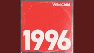 Video thumbnail of "Wild Child - 1996"