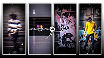 New 😈 Boys Attitude Video Editing Vn App | Trending Shake Effect Attitude Video Editing