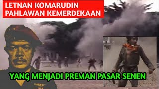 kisah komarudin #pejuang kemerdekaan yang jadi preman pasar senen