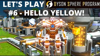 DYSON SPHERE PROGRAM - Yellow Science done right! - By The Book: Let's Play/Tutorial #6
