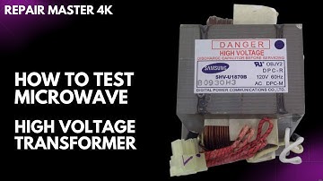 How to Test Microwave Oven High Voltage Transformer