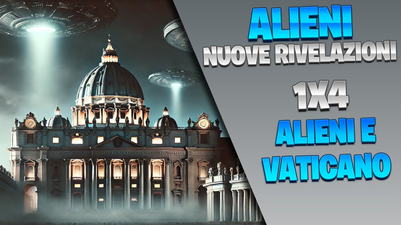 Alieni Nuove Rivelazioni 1X04 Alieni E Vaticano | Documentario UFO 2024 ...