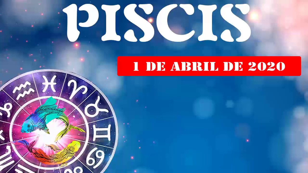 Piscis 1 De Febrero 2021 Piscis horóscopo de hoy 1 de Abril 2020 - Debes prepararte para el