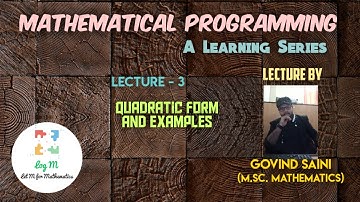 Mathematical Programming। Lecture 3। Quadratic Form। M.Sc.।B.tech।