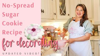 No Spread Sugar Cookie Recipe for Royal Icing- Updated Sugar Cookie Recipe and Process and Process