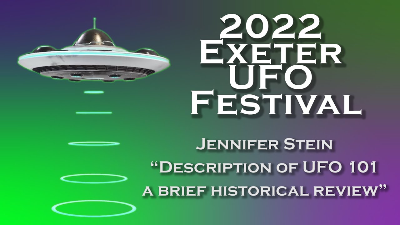 "Description of UFO 101" by Jennifer Stein || Exeter UFO Festival 2022