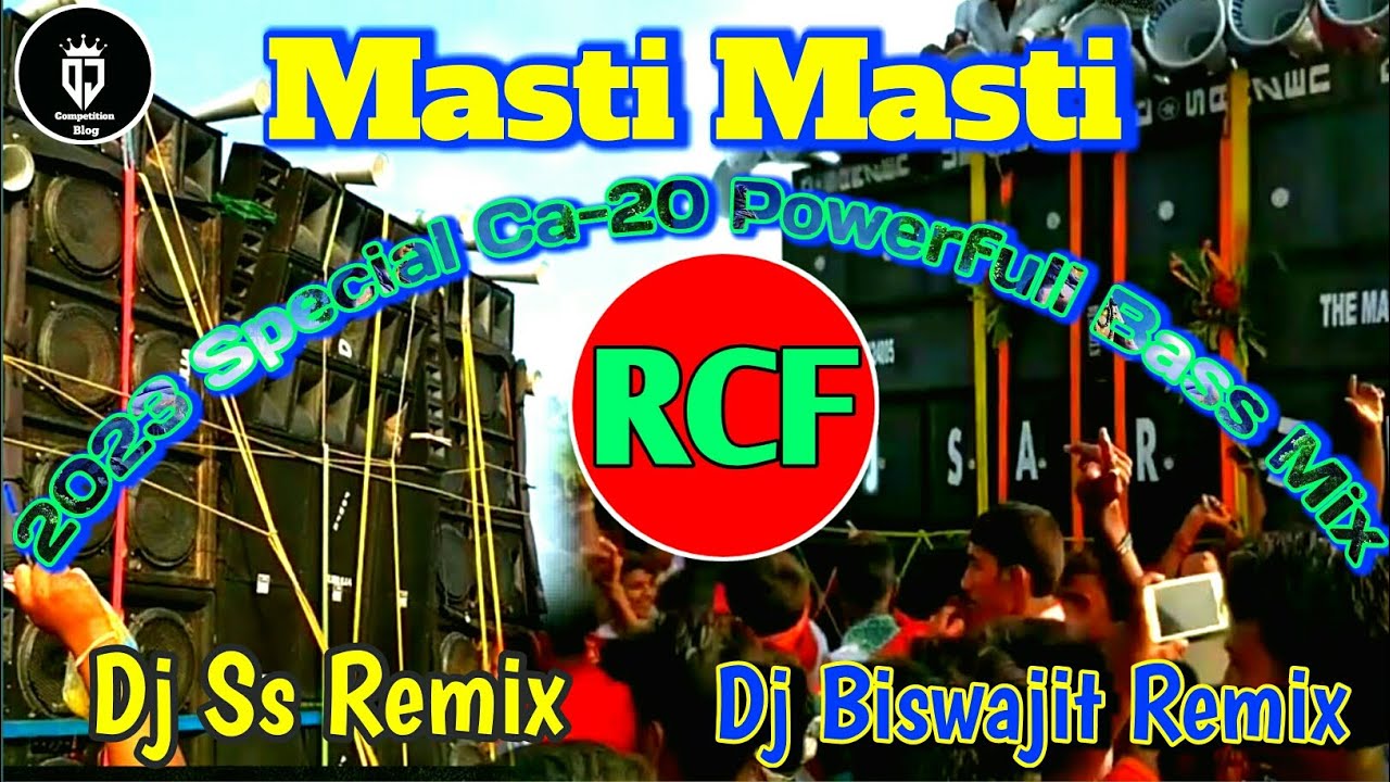 Masti Masti 2023 Special Ca 20 Powerfull Bass Mix Dj Ss Remix Dj Biswajit Remix Youtube 