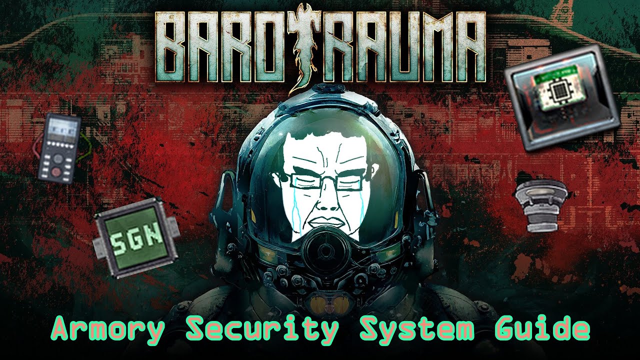 Barotrauma Armory Security System Guide
