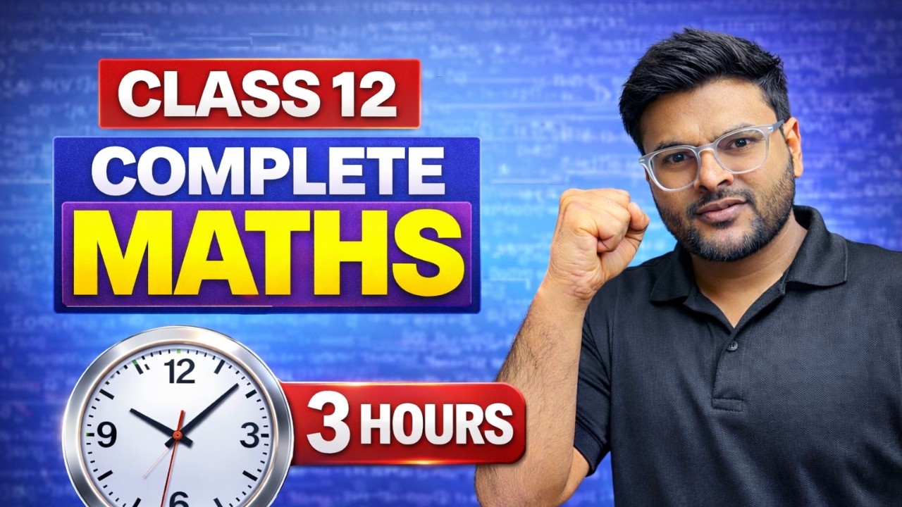 Class 12 Maths Complete One Shot Revision I Complete Maths in 1 Video Board Exam 2026 I Ashish Sir