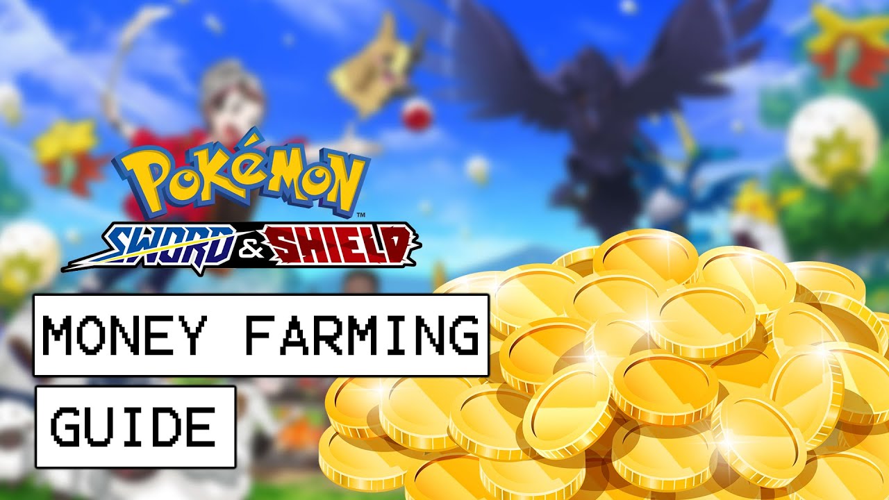 Pokemon Sword & Shield Money Farming Guide (How To Farm Money Fast