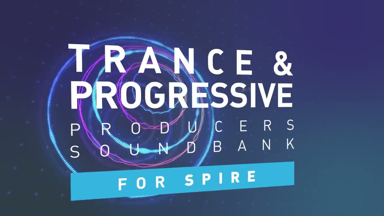 Trance & Progressive Producers Soundbank for Spire